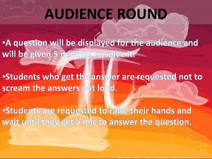 AUDIENCE ROUND • A question will be displayed for the audience and will be