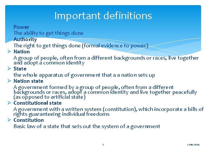Important definitions Ø Power The ability to get things done Ø Authority The right
