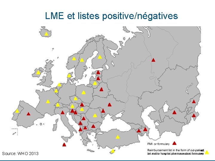 LME et listes positive/négatives Politiques de prix et de remboursement, Mai 2016 Source: WHO