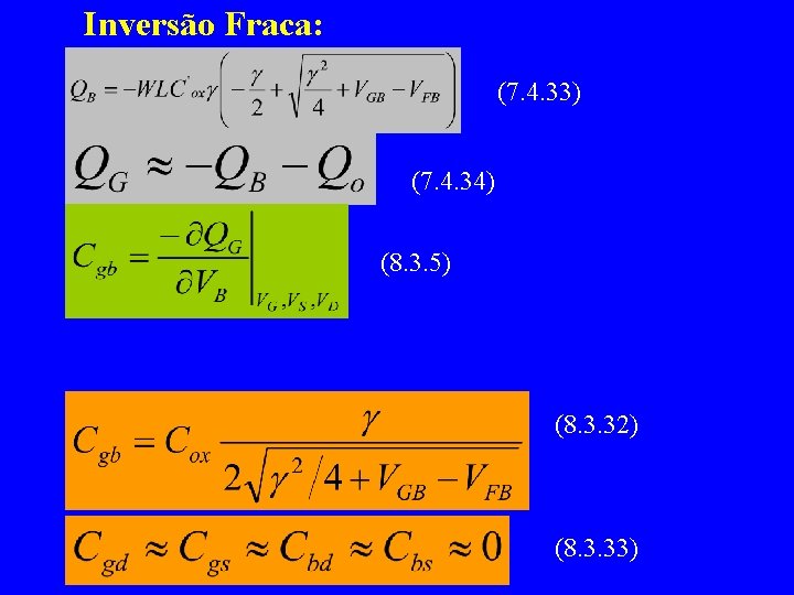 Inversão Fraca: (7. 4. 33) (7. 4. 34) (8. 3. 5) (8. 3. 32)