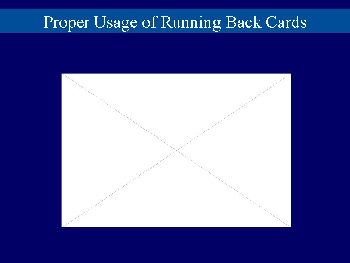 Proper Usage of Running Back Cards 