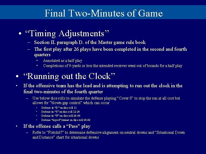 Final Two-Minutes of Game • “Timing Adjustments” – Section II. paragraph D. of the