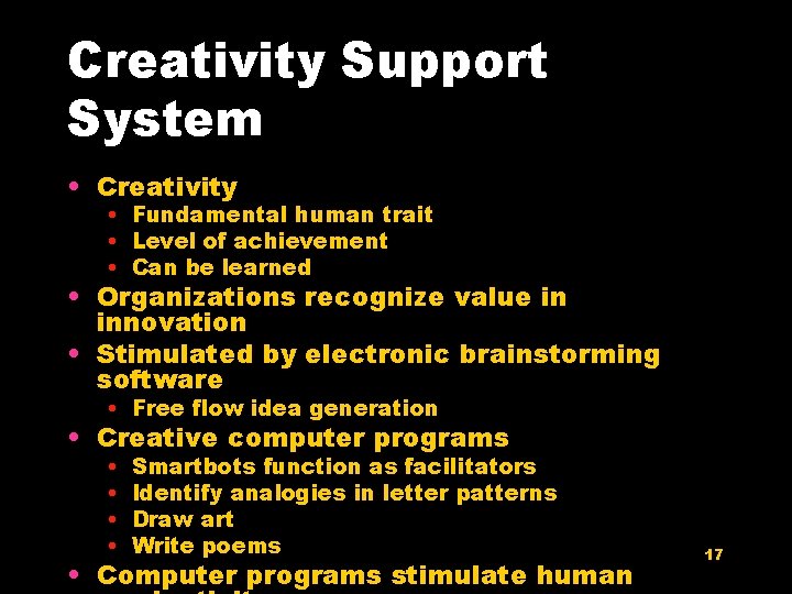 Creativity Support System • Creativity • Fundamental human trait • Level of achievement •