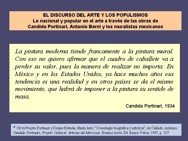 EL DISCURSO DEL ARTE Y LOS POPULISMOS Lo nacional y popular en el arte