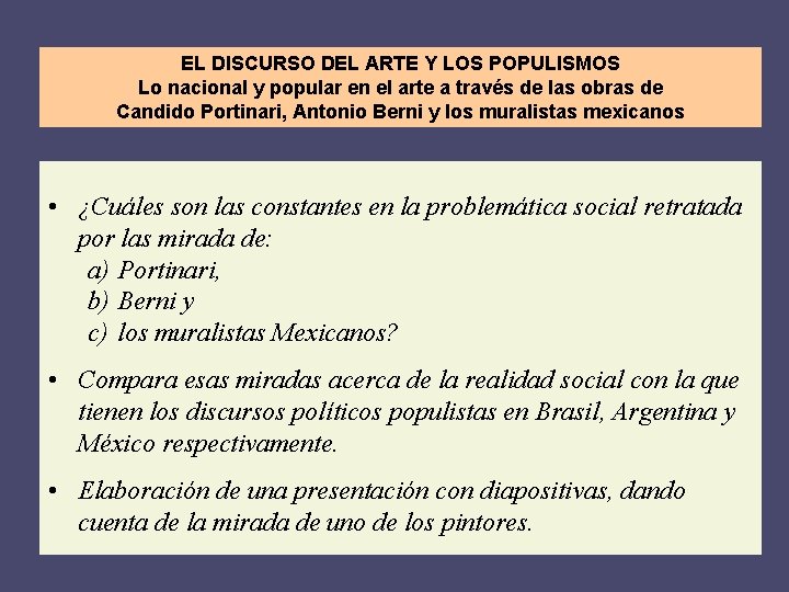 EL DISCURSO DEL ARTE Y LOS POPULISMOS Lo nacional y popular en el arte