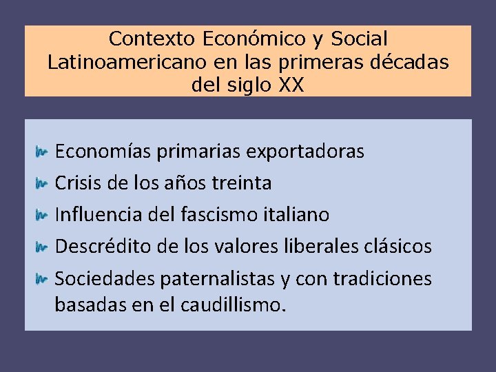 Contexto Económico y Social Latinoamericano en las primeras décadas del siglo XX Economías primarias