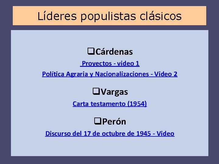 Líderes populistas clásicos q. Cárdenas Proyectos - video 1 Política Agraria y Nacionalizaciones -