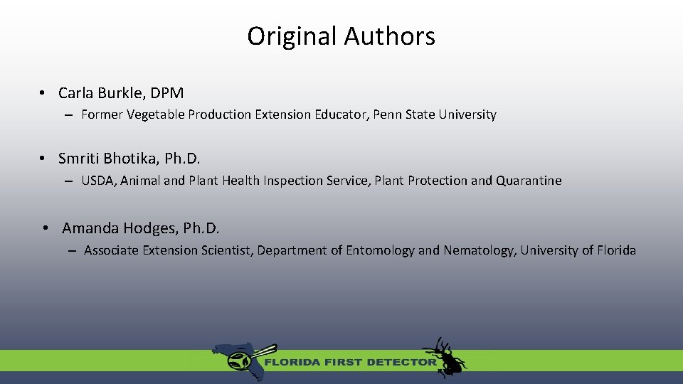 Original Authors • Carla Burkle, DPM – Former Vegetable Production Extension Educator, Penn State