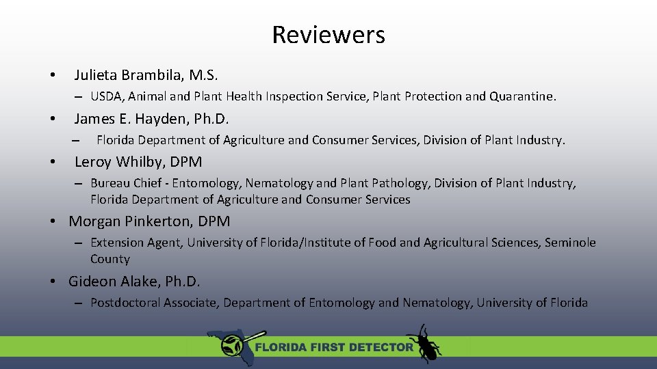 Reviewers • Julieta Brambila, M. S. – USDA, Animal and Plant Health Inspection Service,