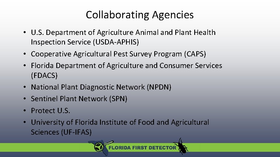 Collaborating Agencies • U. S. Department of Agriculture Animal and Plant Health Inspection Service