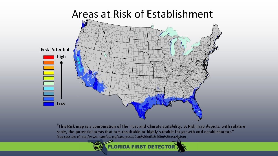 Areas at Risk of Establishment Risk Potential High Low “This Risk map is a