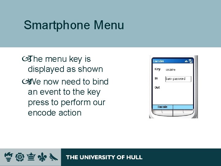 Smartphone Menu The menu key is displayed as shown We now need to bind Smartphone Menu The menu key is displayed as shown We now need to bind