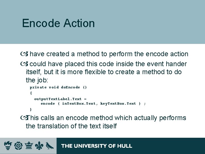 Encode Action I have created a method to perform the encode action I could Encode Action I have created a method to perform the encode action I could