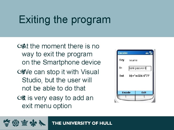 Exiting the program At the moment there is no way to exit the program Exiting the program At the moment there is no way to exit the program