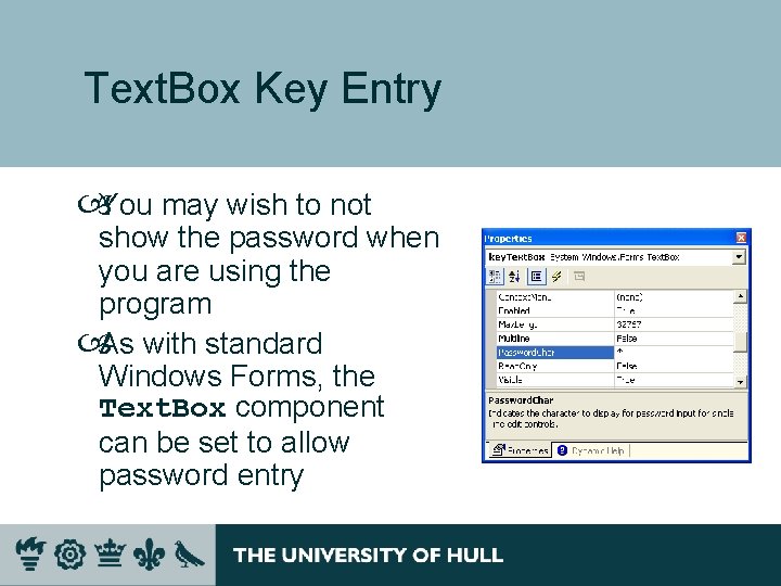 Text. Box Key Entry You may wish to not show the password when you Text. Box Key Entry You may wish to not show the password when you