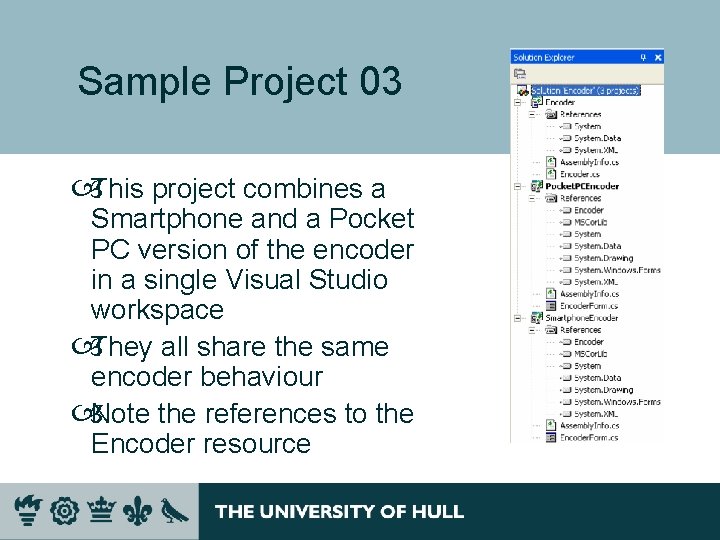Sample Project 03 This project combines a Smartphone and a Pocket PC version of Sample Project 03 This project combines a Smartphone and a Pocket PC version of