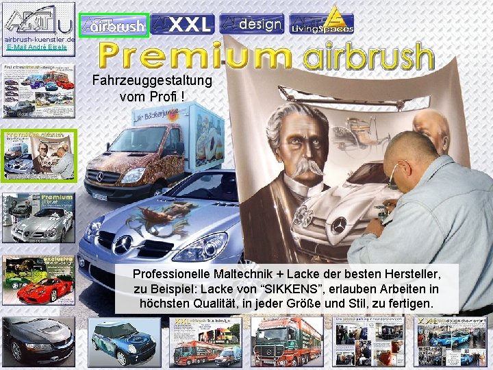 airbrush-kuenstler. de E-Mail André Eisele Fahrzeuggestaltung vom Profi ! Professionelle Maltechnik + Lacke der