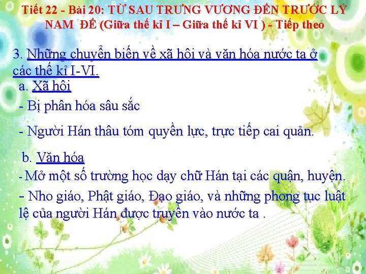 Tiết 22 - Bài 20: TỪ SAU TRƯNG VƯƠNG ĐẾN TRƯỚC LÝ NAM ĐẾ