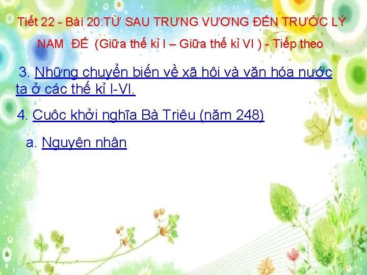 Tiết 22 - Bài 20: TỪ SAU TRƯNG VƯƠNG ĐẾN TRƯỚC LÝ NAM ĐẾ