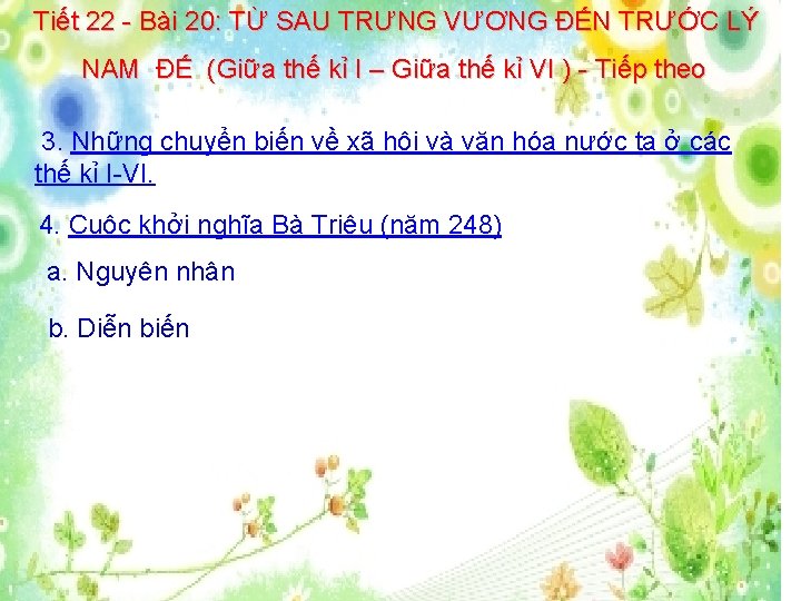 Tiết 22 - Bài 20: TỪ SAU TRƯNG VƯƠNG ĐẾN TRƯỚC LÝ NAM ĐẾ