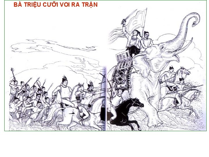 BÀ TRIỆU CƯỠI VOI RA TRẬN 
