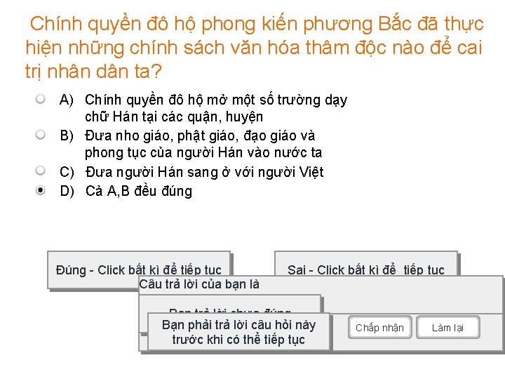 Chính quyền đô hộ phong kiến phương Bắc đã thực hiện những chính sách