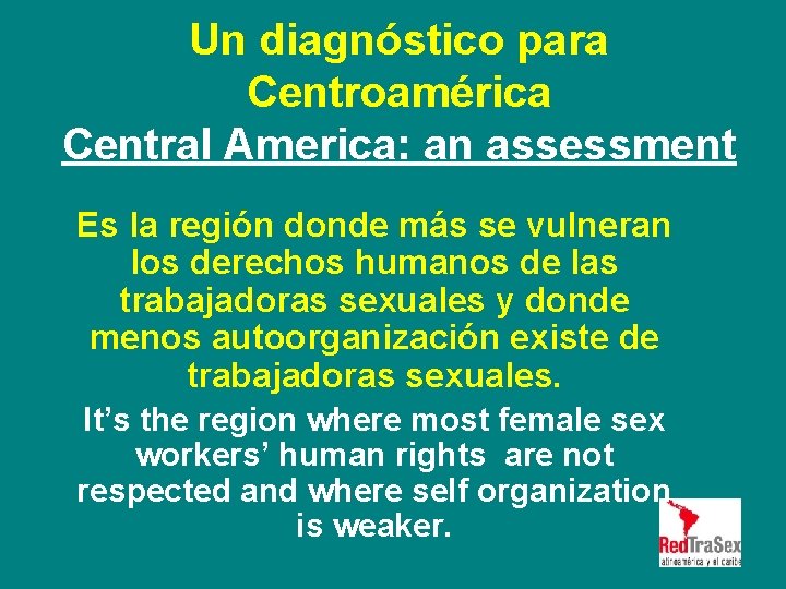 Un diagnóstico para Centroamérica Central America: an assessment Es la región donde más se