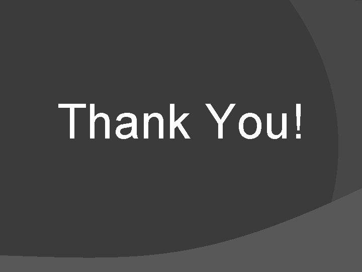 Thank You! 