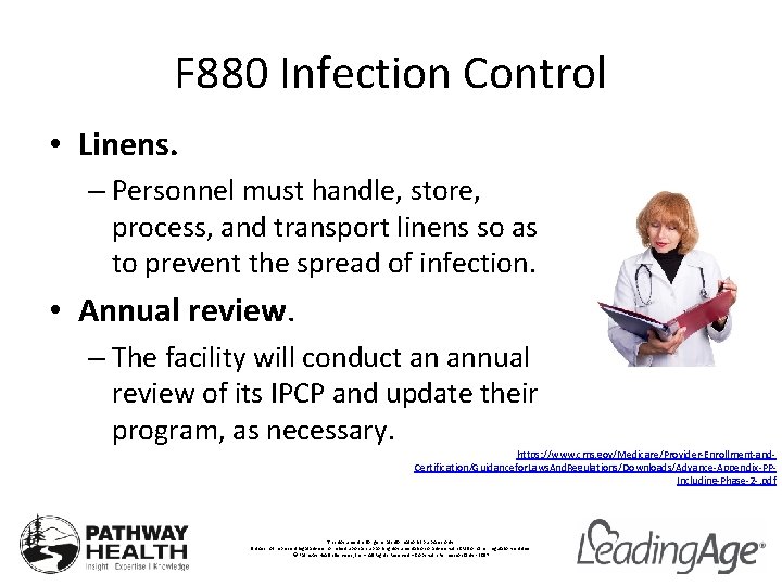 F 880 Infection Control • Linens. – Personnel must handle, store, process, and transport