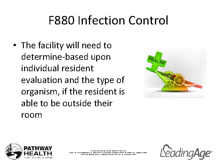 F 880 Infection Control • The facility will need to determine-based upon individual resident