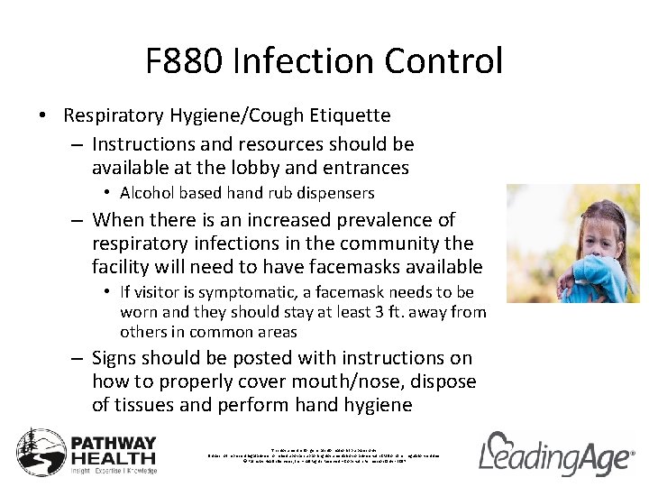 F 880 Infection Control • Respiratory Hygiene/Cough Etiquette – Instructions and resources should be
