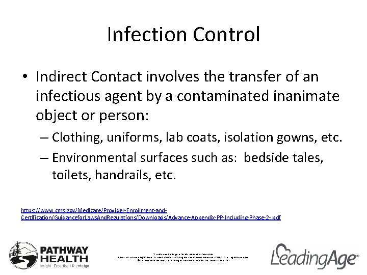 Infection Control • Indirect Contact involves the transfer of an infectious agent by a