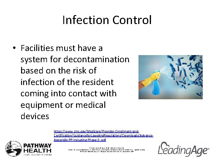 Infection Control • Facilities must have a system for decontamination based on the risk