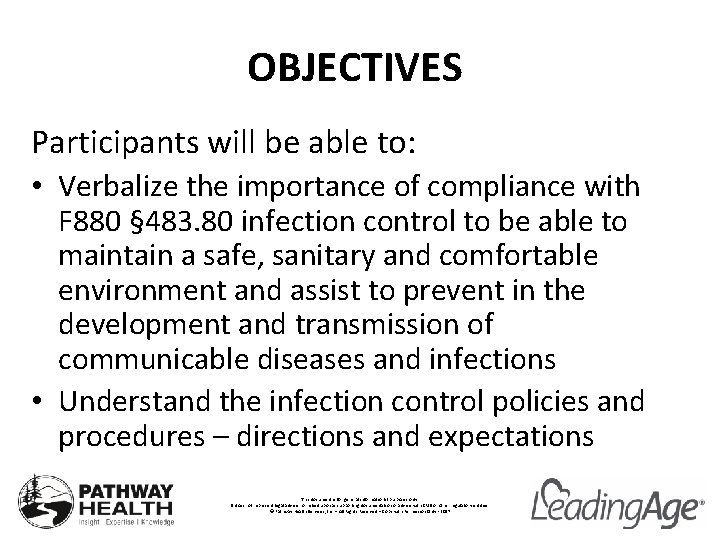 OBJECTIVES Participants will be able to: • Verbalize the importance of compliance with F