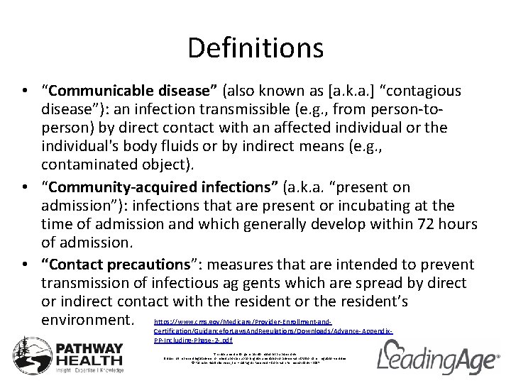 Definitions • “Communicable disease” (also known as [a. k. a. ] “contagious disease”): an