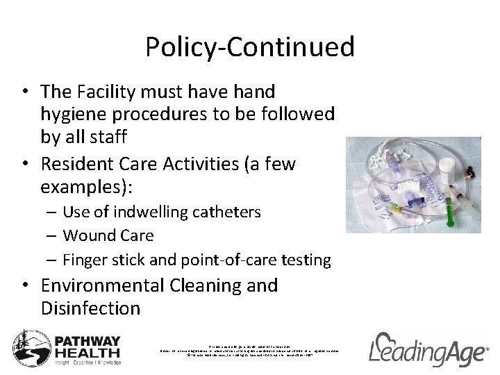 Policy-Continued • The Facility must have hand hygiene procedures to be followed by all