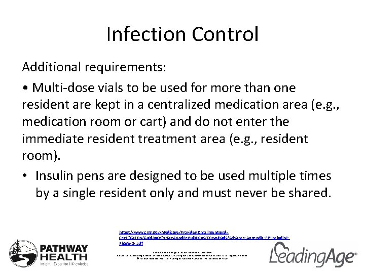 Infection Control Additional requirements: • Multi-dose vials to be used for more than one