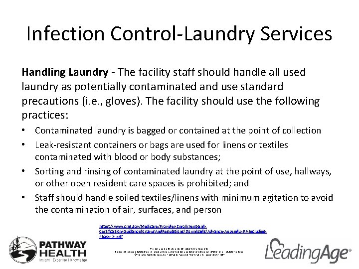 Infection Control-Laundry Services Handling Laundry - The facility staff should handle all used laundry