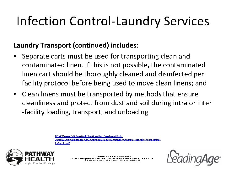 Infection Control-Laundry Services Laundry Transport (continued) includes: • Separate carts must be used for