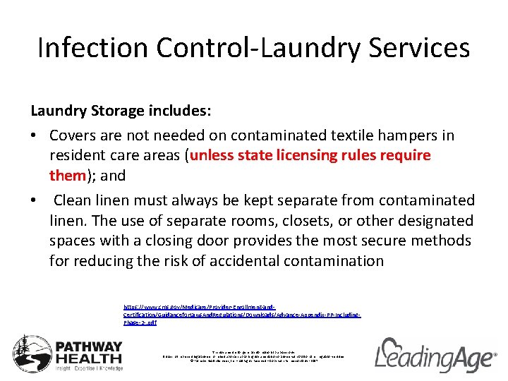 Infection Control-Laundry Services Laundry Storage includes: • Covers are not needed on contaminated textile