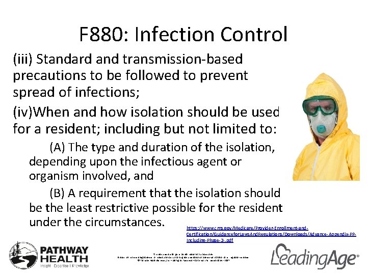 F 880: Infection Control (iii) Standard and transmission-based precautions to be followed to prevent