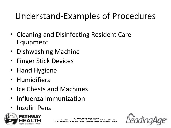 Understand-Examples of Procedures • Cleaning and Disinfecting Resident Care Equipment • Dishwashing Machine •