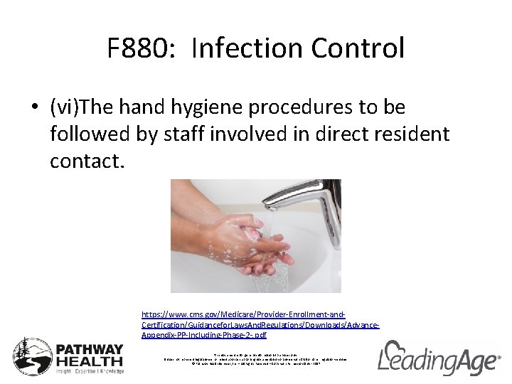 F 880: Infection Control • (vi)The hand hygiene procedures to be followed by staff