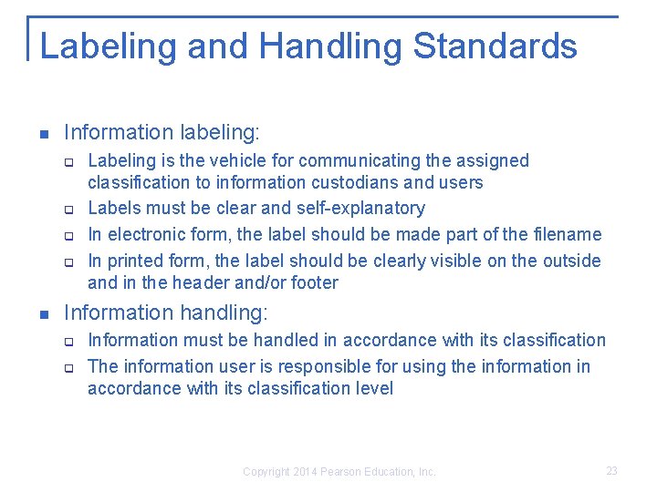 Labeling and Handling Standards n Information labeling: q q n Labeling is the vehicle