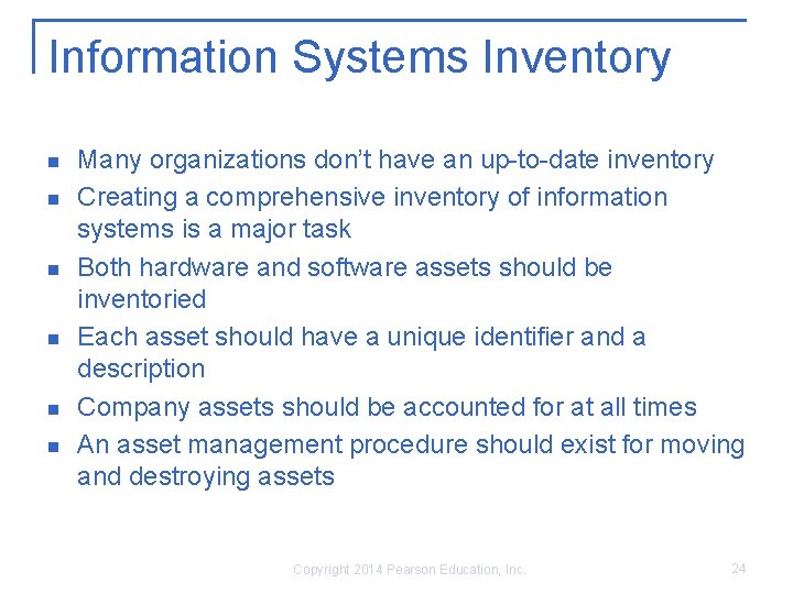 Information Systems Inventory n n n Many organizations don’t have an up-to-date inventory Creating