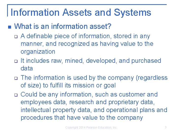 Information Assets and Systems n What is an information asset? q q A definable