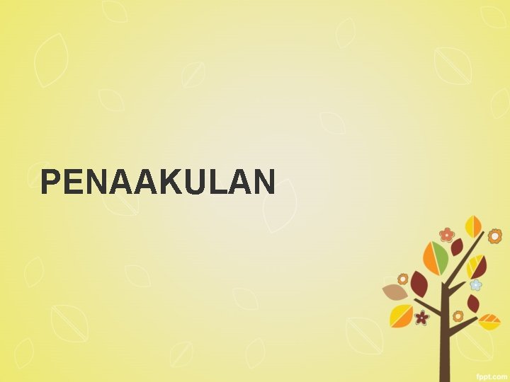 PENAAKULAN PENAAKULAN