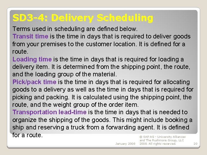 SD 3 -4: Delivery Scheduling Terms used in scheduling are defined below. Transit time
