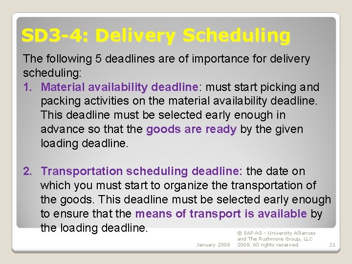 SD 3 -4: Delivery Scheduling The following 5 deadlines are of importance for delivery