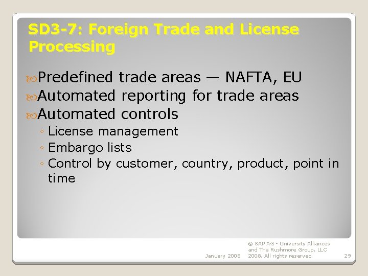 SD 3 -7: Foreign Trade and License Processing Predefined trade areas — NAFTA, EU